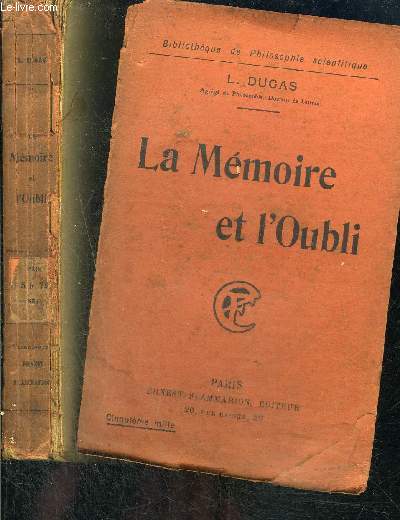 LA MEMOIRE ET L OUBLI- BIBLIOTHEQUE DE PHILOSOPHIE SCIENTIFIQUE