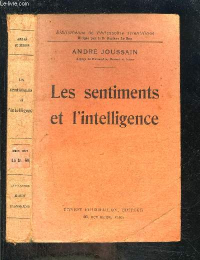 LES SENTIMENTS ET L INTELLIGENCE- BIBLIOTHEQUE DE PHILOSOPHIE SCIENTIFIQUE