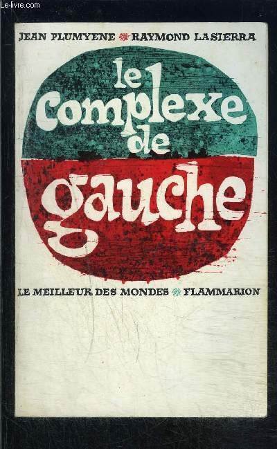 LE COMPLEXE DE GAUCHE- COLLECTION LE MEILLEUR DES MONDES