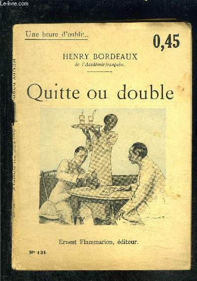 QUITTE OU DOUBLE- UNE HEURE D OUBLI... N131