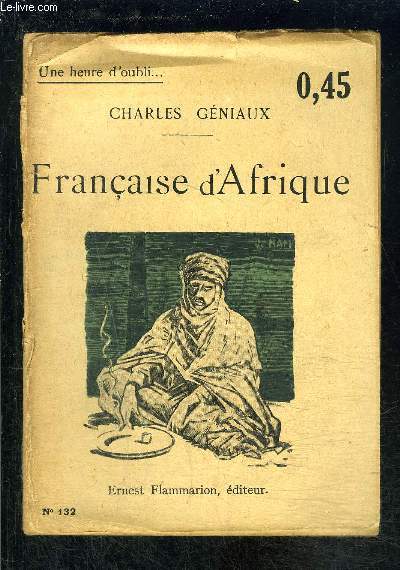 FRANCAISE D AFRIQUE- UNE HEURE D OUBLI... N132