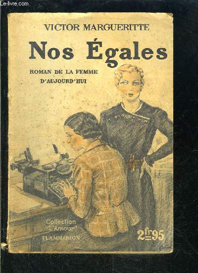 NOS EGALES- ROMAN DE LA FEMME D AUJOURD HUI- COLLECTION L AMOUR N9