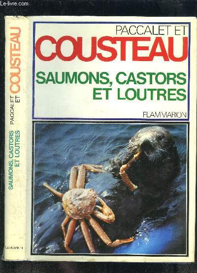 SAUMONS, CASTORS ET LOUTRES