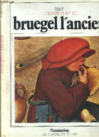 BRUEGEL L ANCIEN- COLLECTION TOUT L OEUVRE PEINT DE