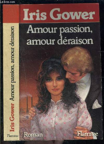 AMOUR PASSION, AMOUR DERAISON