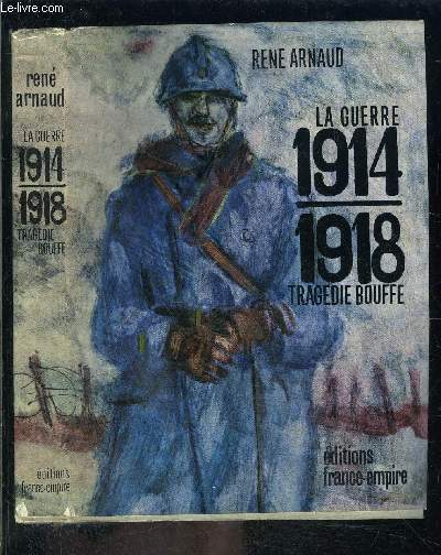 LA GUERRE 1914-1918 TRAGEDIE BOUFFE / ENVOI DE L AUTEUR