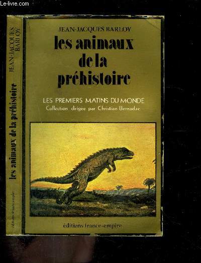 LES ANIMAUX DE LA PREHISTOIRE- LES PREMIERS MATINS DU MONDE