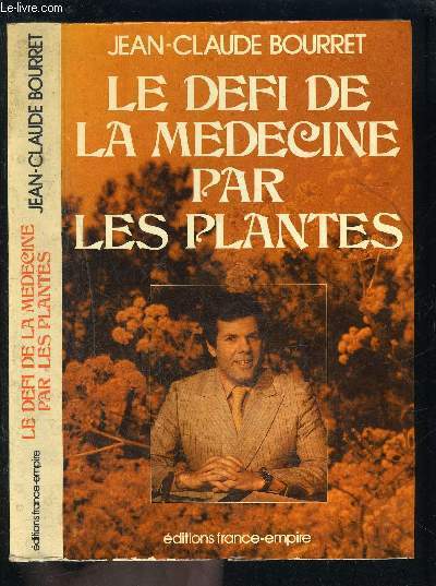 LE DEFI DE LA MEDECINE PAR LES PLANTES- ENVOI DE L AUTEUR