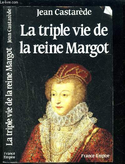 LA TRIPLE VIE DE LA REINE MARGOT