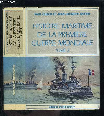 HISTOIRE MARITIME DE LA PREMIERE GUERRE MONDIALE- TOME 2- VENDU SEUL- MEDITERRANEE 1914-1915