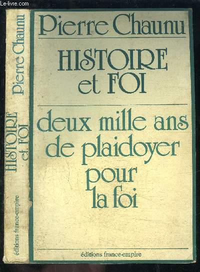 HISTOIRE ET FOI- 2000 ANS DE PLAIDOYER POUR LA FOI