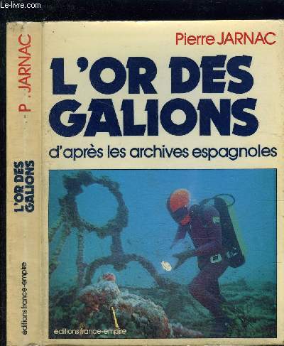 L OR DES GALIONS D APRES LES ARCHIVES ESPAGNOLES