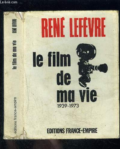LE FILM DE MA VIE- 1939-1973