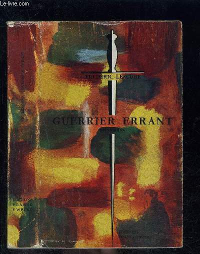 GUERRIER ERRANT- MEMOIRES- OU UN CONDAMNE A MORT VOUS PARLE