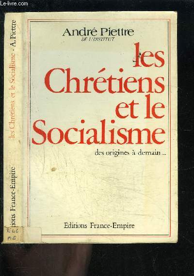 LES CHRETIENS ET LE SOCIALISME- DES ORIGINES A DEMAIN...