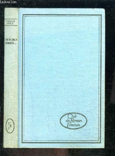 C EST ICI QUE JE T ATTENDRAI...- CLUB DU ROMAN FEMININ