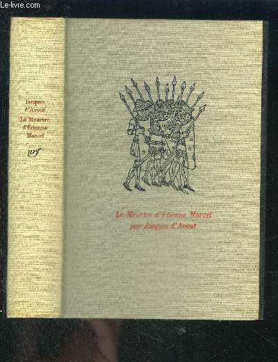 LE MEURTRE D ETIENNE MARCEL 31 JUILLET 1358 - TRENTE JOURNEES QUI ONT FAIT LA FRANCE 8