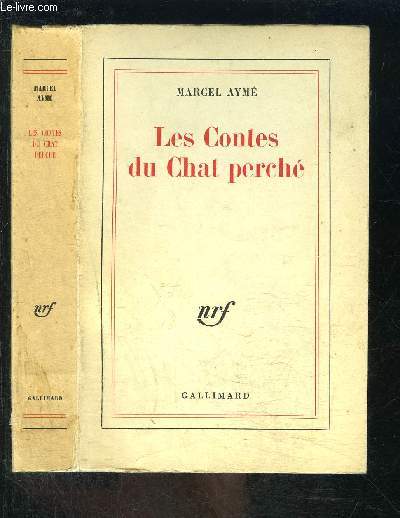 LES CONTES DU CHAT PERCHE / Le loup- Les boeufs- Le petit coq noir- Le chien- L'lphant- Le mauvais jars- La buse et le cochon- Le canard et la panthre- Le paon.