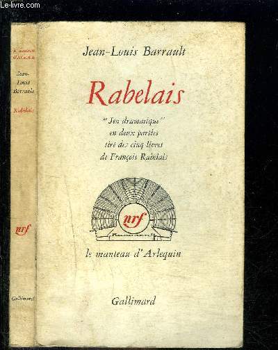 RABELAIS- JEU DRAMATIQUE- EN DEUX PRTIES TIRE DES 5N LIVRES DE FRANCOIS RABELAIS