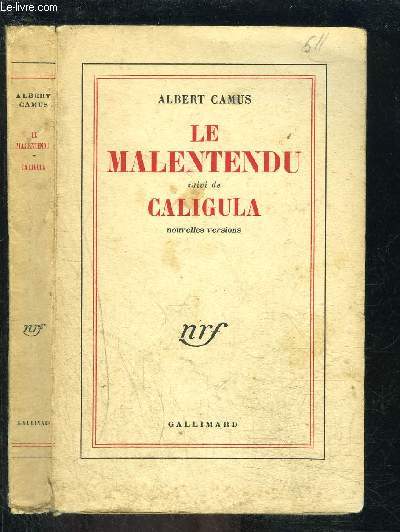 LE MALENTENDU pice en 3 actes - suivi de CALIGULA pice en quatre actes