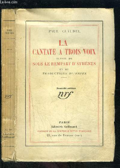 LA CANTATE A TROIS VOIX suivie de SOUS LE REMPART D ATHENES et de traductions diverses