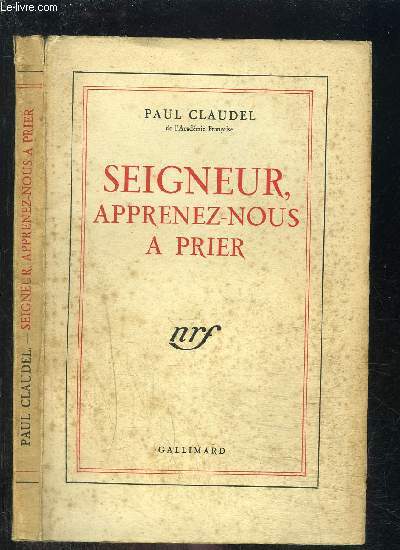 SEIGNEUR, APPRENEZ NOUS A PRIER