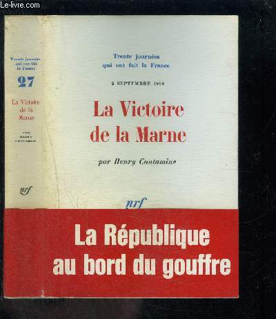 LA VICTOIRE DE LA MARNE- TRENTE JOURNEES QUI ONT FAIT LA FRANCE- 9 SEPTEMBRE 1914- N27