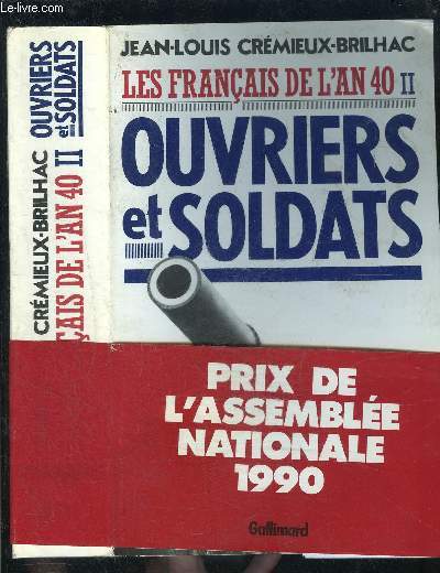 LES FRANCAIS DE L AN 40 - TOME 2- OUVRIERS ET SOLDATS