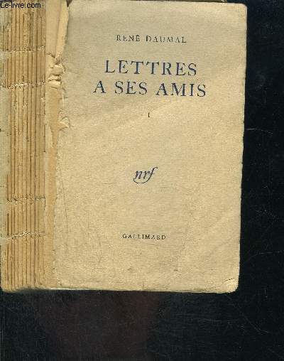LETTRES A SES AMIS- TOME I