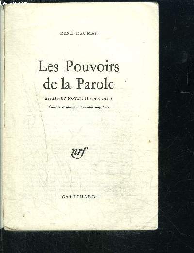 LES POUVOIRS DE LA PAROLE- ESSAIS ET NOTES II 1935-1943