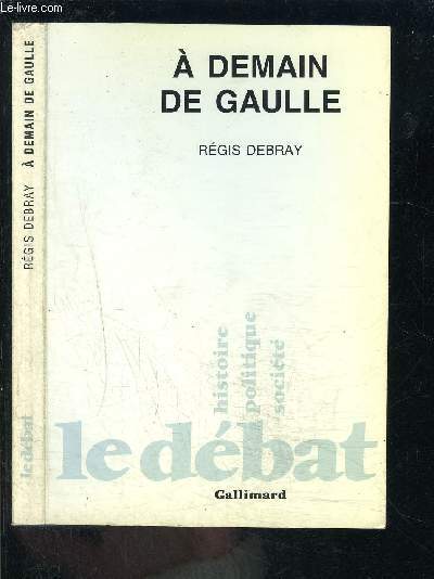 A DEMAIN DE GAULLE