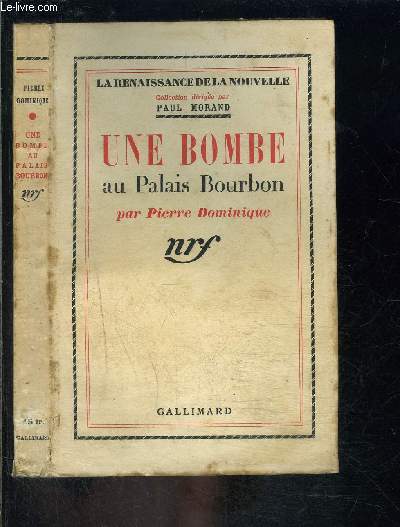 UN BOMBE AU PALAIS BOURBON / LA RENAISSANCE DE LA NOUVELLE