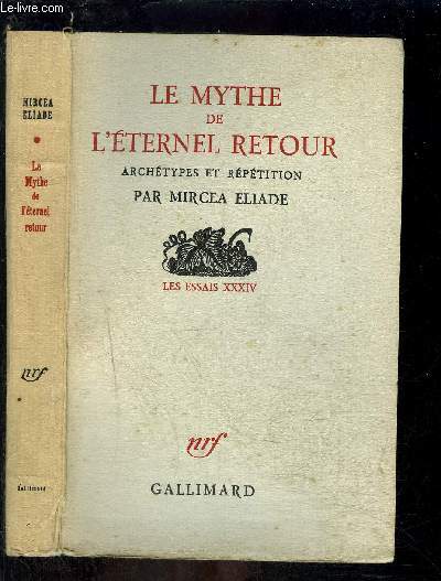 LE MYTHE DE L ETERNEL RETOUR- ARCHETYPES ET REPETITION
