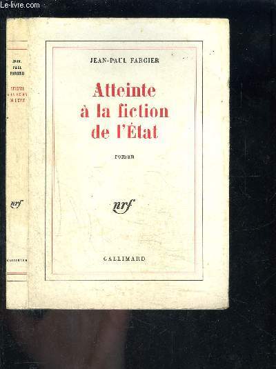 ATTEINTE A LA FICTION DE L ETAT