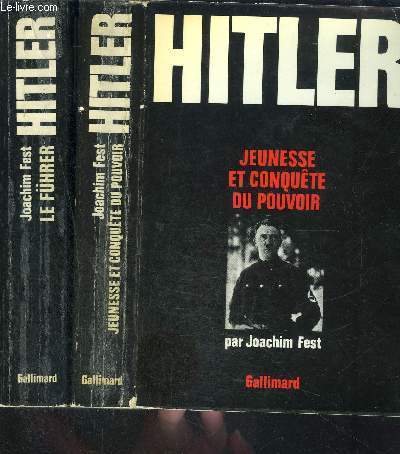 HITLER- 2 TOMES EN 2 VOLUMES- 1. JEUNESSE ET CONQUETE DU POUVOIR - 2. LE FUHRER