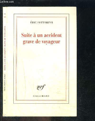 SUITE A UN ACCIDENT GRAVE DE VOYAGEUR
