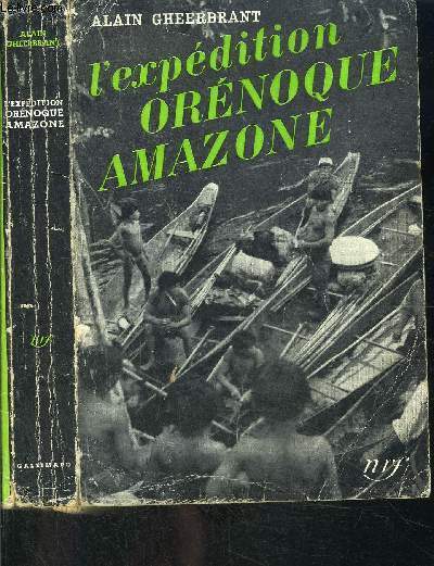 L EXPEDITION ORENOQUE AMAZONE- 1948-1950