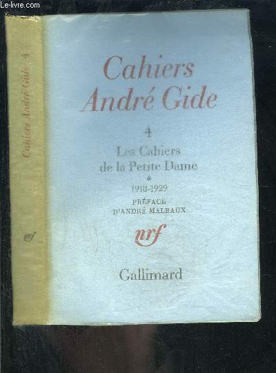 CAHIERS ANDRE GIDE 4- LES CAHIERS DE LA PETITE DAME- 1918-1929