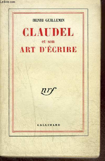 CLAUDEL ET SON ART D'ECRIRE