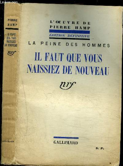 LA PEINE DES HOMMES - IL FAUT QUE VOUS NAISSIEZ DE NOUVEAU