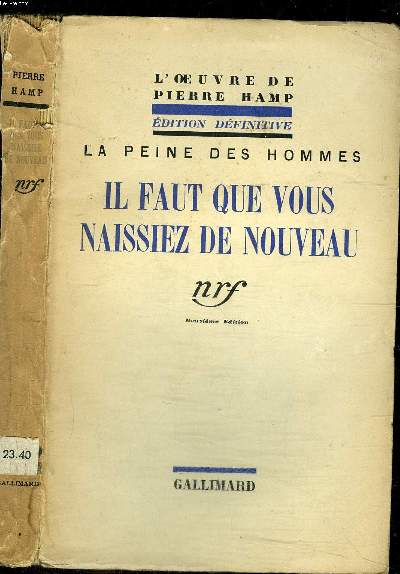 LA PEINE DES HOMMES - IL FAUT QUE VOUS NAISSIEZ DE NOUVEAU