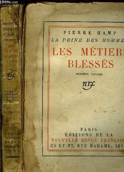 LA PEINE DES HOMMES - LES METIERS BLESSES