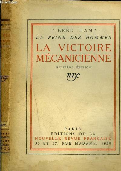 LA PEINE DES HOMMES - LA VICTOIRE MECANICIENNE