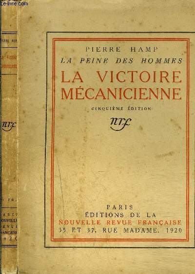 LA PEINE DES HOMMES - LA VICTOIRE MECANICIENNE