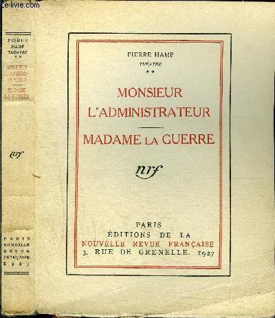 THEATRE : MONSIEUR L'ADMINISTRATEUR - MADAME LA GUERRE - EDITION ORIGINALE