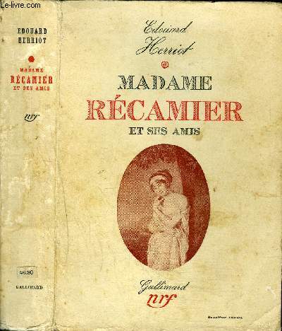 MADAME RECAMIER ET SES AMIS