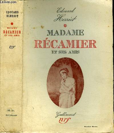 MADAME RECAMIER ET SES AMIS