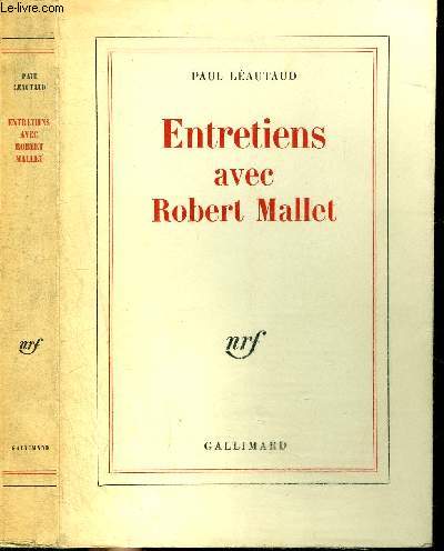ENTRETIENS AVEC ROBERT MALLET