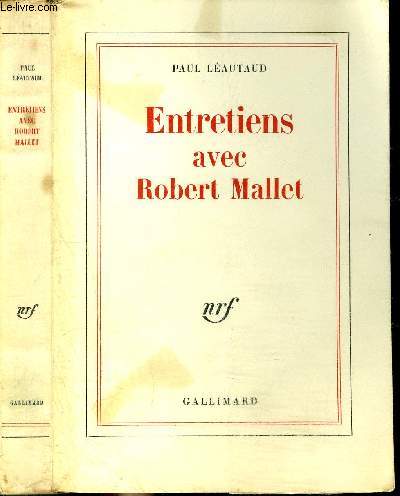 ENTRETIENS AVEC ROBERT MALLET