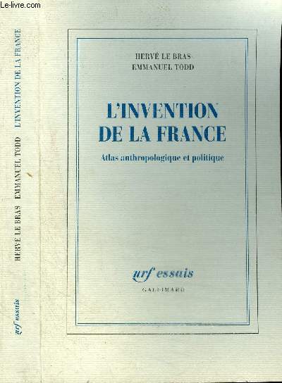 L'INVENTION DE LA FRANCE : ATLAS ANTHROPOLOGIQUE ET POLITIQUE